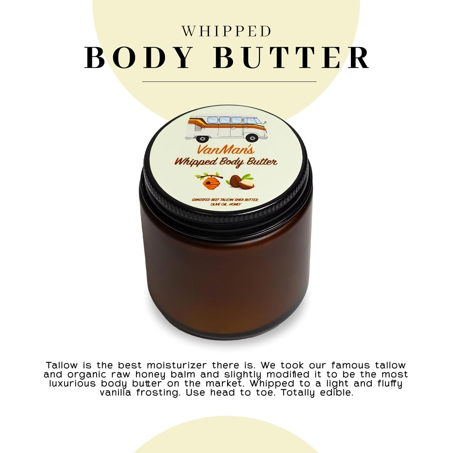Vanman's Whipped Tallow Body Butter - Essential Oil-Free Moisturizer with Grass-Fed Beef Tallow, Organic Shea Butter, Cold Pressed Olive Oil, and Raw Honey - 4 Oz